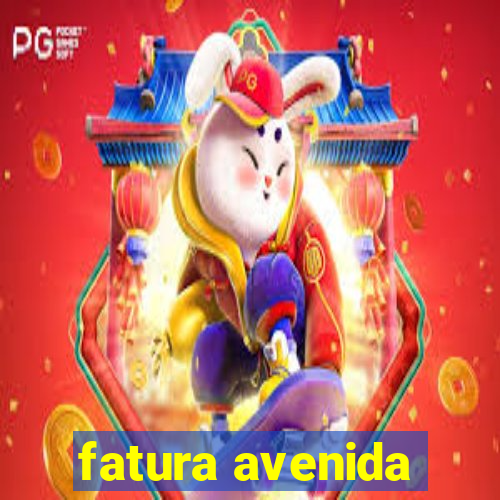 fatura avenida